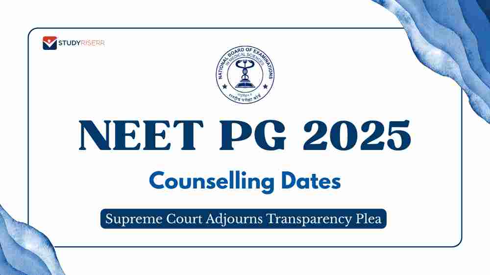 NEET PG 2025 Counselling Dates Soon; Supreme Court Adjourns Transparency Plea
